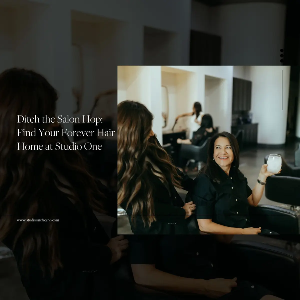 Ditch the Salon Hop: Find Your Forever Hair Home at Studio One
