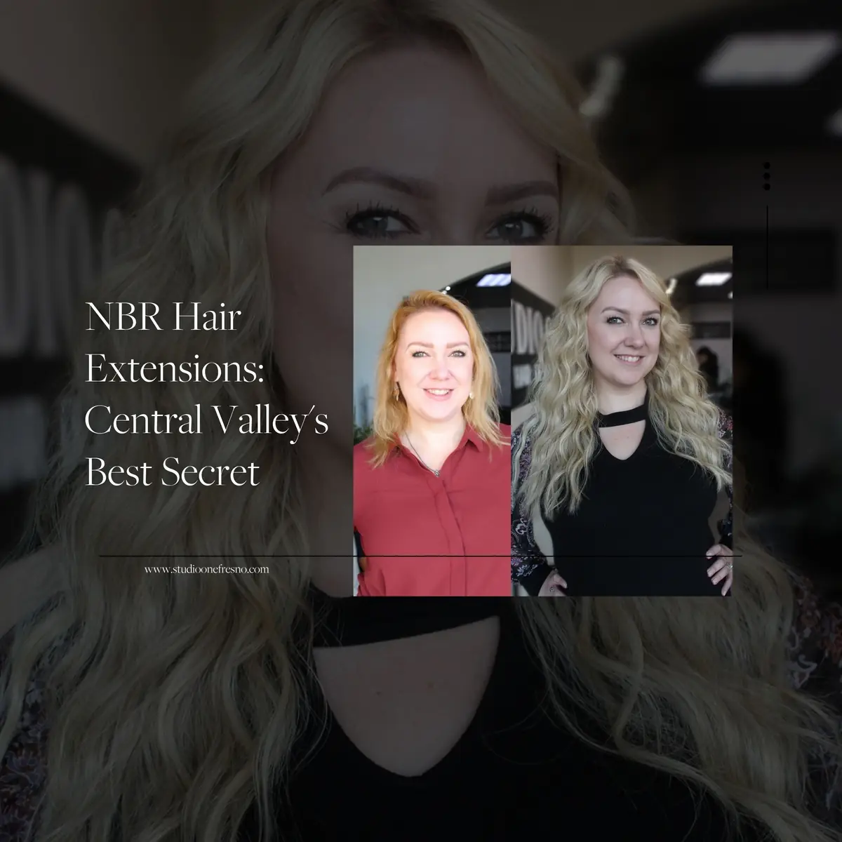NBR Hair Extensions: Central Valley's Best Secret